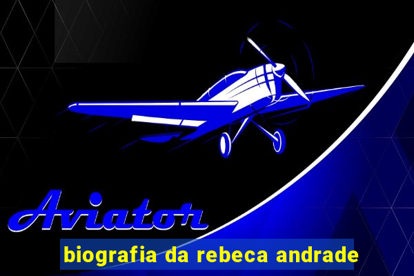 biografia da rebeca andrade